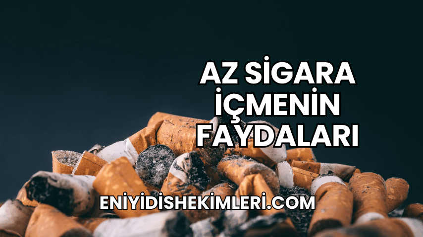 Az Sigara İçmenin Faydaları