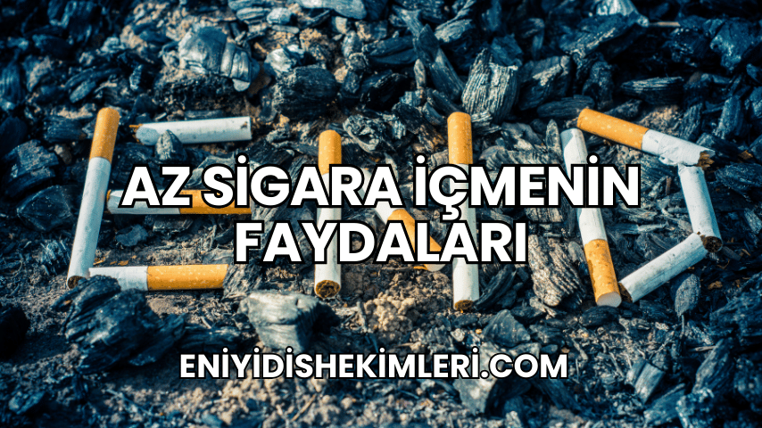 Az Sigara İçmenin Faydaları