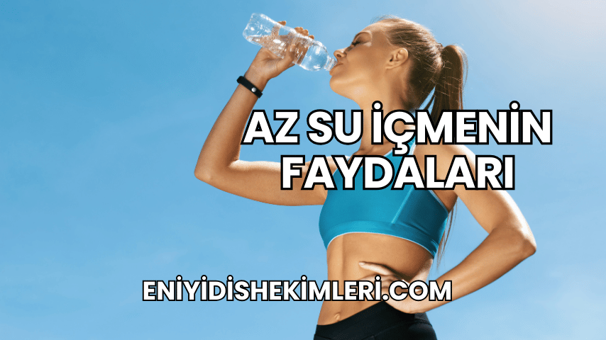 Az Su İçmenin Faydaları