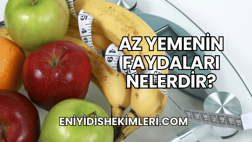 Az Yemenin Faydaları Nelerdir?