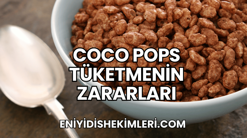 Coco Pops Tüketmenin Zararları