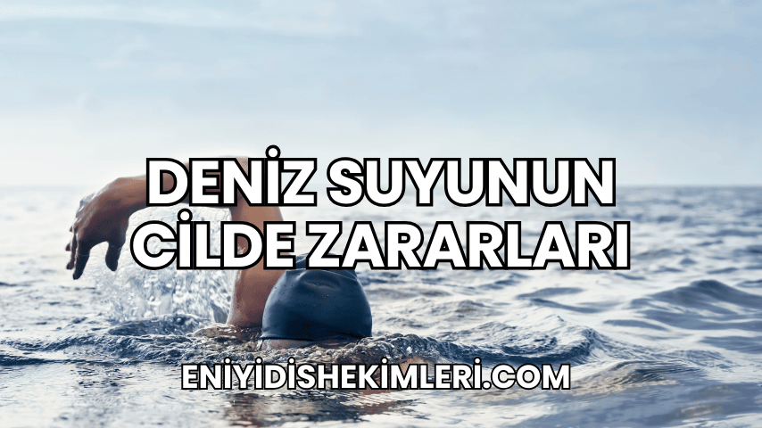 Deniz Suyunun Cilde Zararları