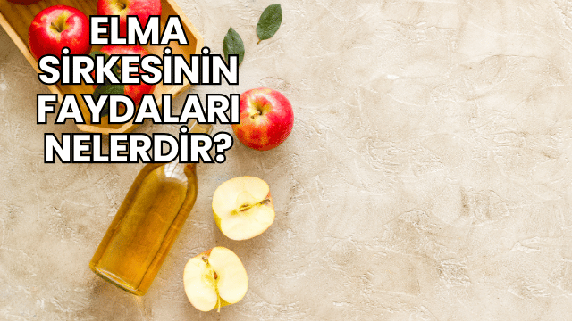 Elma Sirkesinin Faydaları Nelerdir?