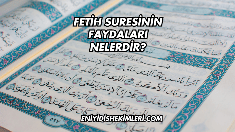 Fetih Suresinin Faydaları Nelerdir?