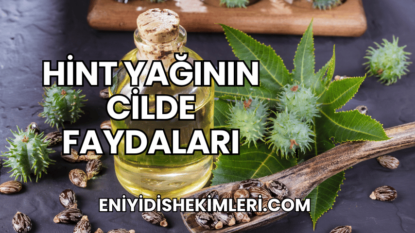 Hint Yağının Cilde Faydaları