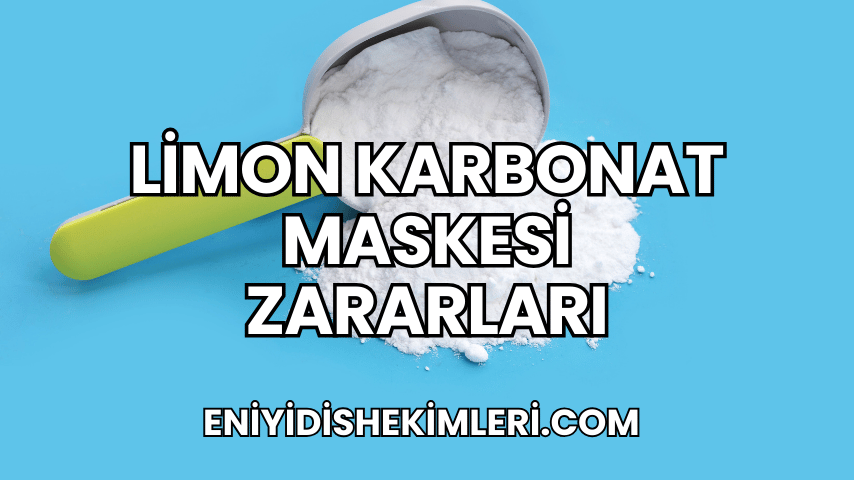 Limon Karbonat Maskesi Zararları