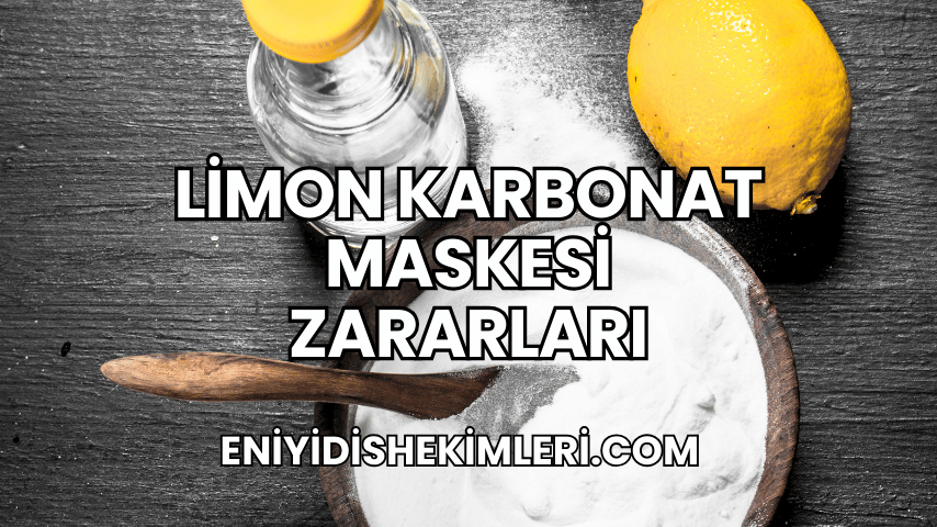 Limon Karbonat Maskesi Zararları