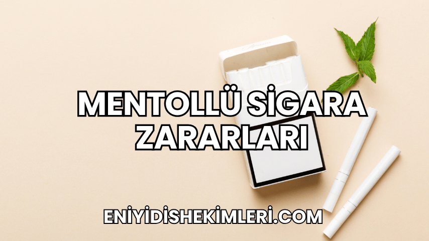 Mentollü Sigara Zararları