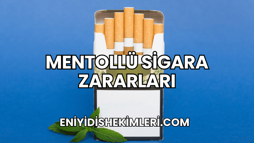 Mentollü Sigara Zararları