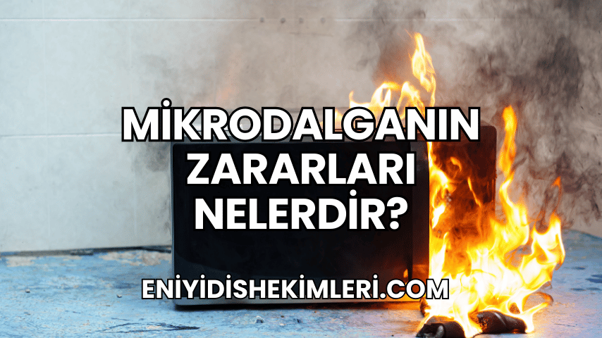 Mikrodalganın Zararları Nelerdir?