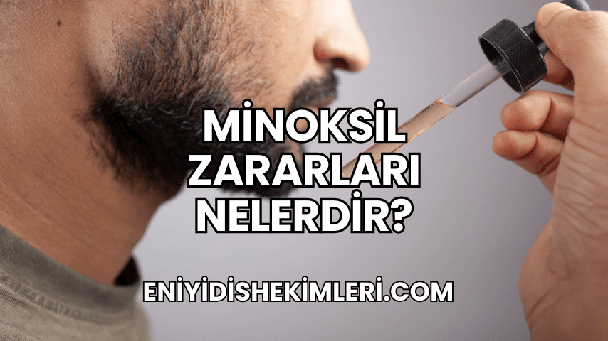 Minoksil Zararları Nelerdir?