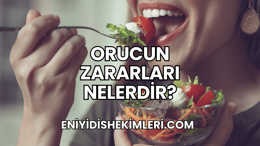 Orucun Zararları Nelerdir?