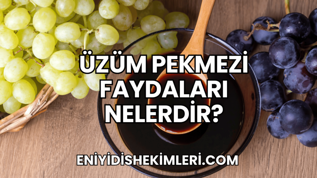 Üzüm Pekmezi Faydaları Nelerdir?