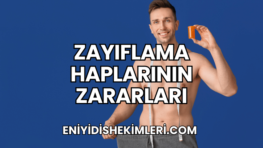 Zayıflama Haplarının Zararları