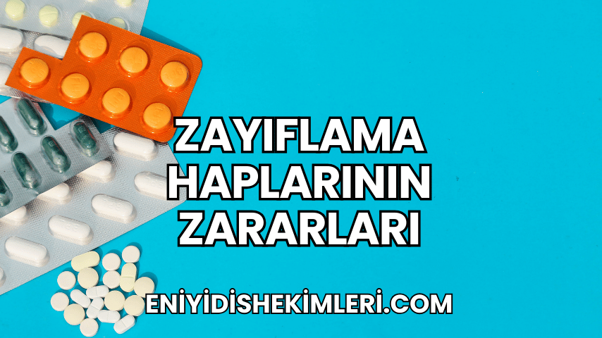 Zayıflama Haplarının Zararları