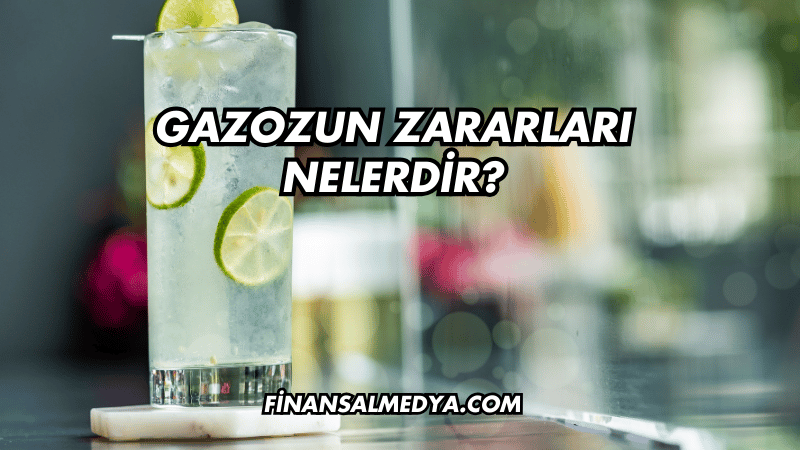 Gazozun Zararları Nelerdir?