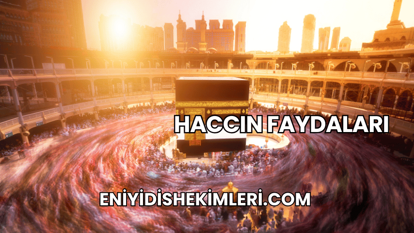 Haccın Faydaları