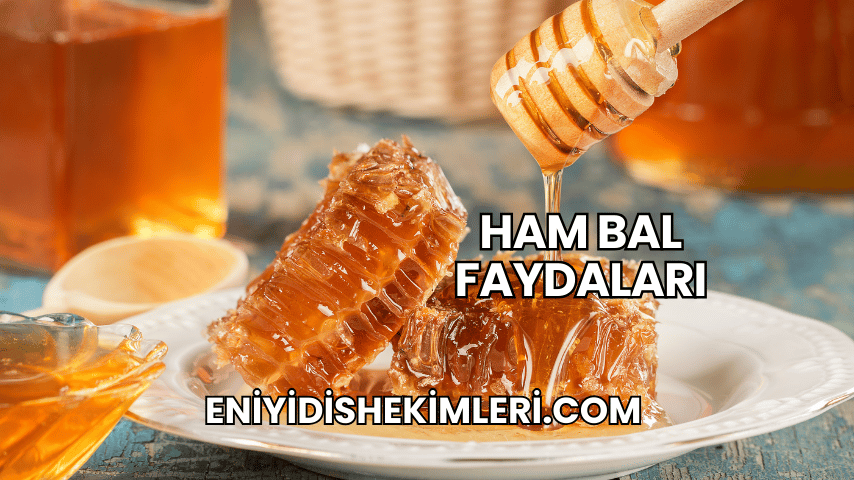 Ham Bal Faydaları