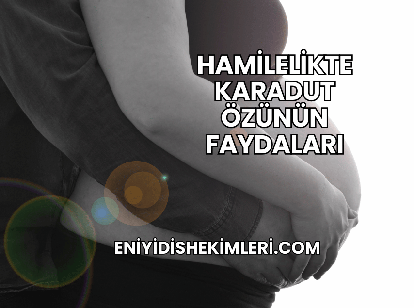 Hamilelikte Karadut Özünün Faydaları