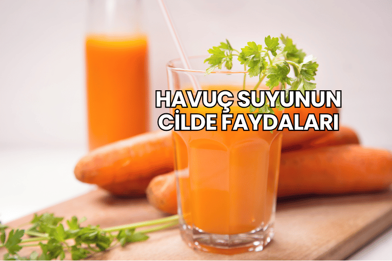 Havuç Suyunun Cilde Faydaları